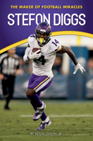 Stefon Diggs: The Maker of Football Miracles 194064738X Book Cover