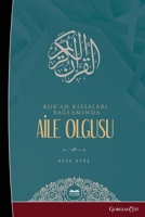 Family Phenomenon in the Context of Quran Stories (Turkish Edition) 1463247524 Book Cover