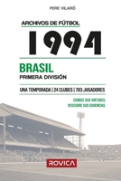 1994 Brasil – Primera División (Archivos de fútbol) (Spanish Edition) B0HKDMBW46 Book Cover