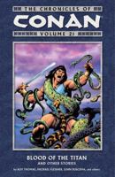 The Chronicles of Conan, Volume 21: Blood of the Titan and Other Stories 1595827048 Book Cover