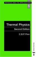 Thermal Physics (Physics and Its Applications) 0710206607 Book Cover