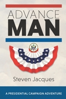 Advance Man 1939548209 Book Cover