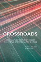 Crossroads: Comparative Immigration Regimes in a World of Demographic Change 1107570050 Book Cover