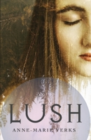 Lush 1922311200 Book Cover