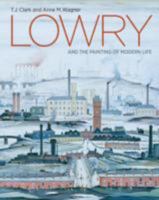 Lowry and the Painting of Modern Life 1849761221 Book Cover