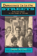 Democracy Is in the Streets: From Port Huron to the Siege of Chicago, With a New Preface by the Author 0674197259 Book Cover