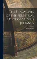 The Fragments of the Perpetual Edict of Salvius Julianus 1017064865 Book Cover