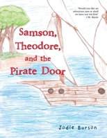 Samson, Theodore, and the Pirate Door 1665704241 Book Cover