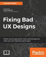 Fixing Bad UX Designs: Master proven approaches, tools, and techniques to make your user experience great again 1787120554 Book Cover