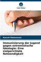 Immunisierung der Jugend gegen extremistische Ideologie: Eine zielgerichtete Notwendigkeit (German Edition) 6207855833 Book Cover