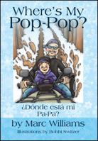 Where's My PopPop: �D�nde est� mi Pa-Pa? 1432782053 Book Cover