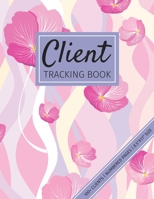 Client Tracking Book: The Most Practical Book On The Market For Monitoring Clients! Includes Numbered Pages & Index Section 1706631707 Book Cover