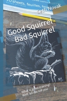 Good Squirrel Bad Squirrel: What is good training? Well, let me tell you B0DY4J2DX3 Book Cover