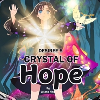 Desiree's Crystal of Hope: A Picture Book B0DQ1FQZQY Book Cover