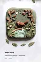 Wren Bond: Diskriminierung abbauen - Unautorisiert (German Edition) 1998610829 Book Cover