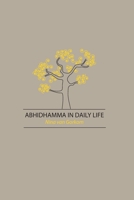 Abhidhamma in Daily Life 1897633440 Book Cover