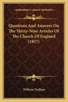 Questions And Answers On The Thirty-Nine Articles Of The Church Of England 1164871862 Book Cover