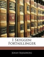 I Skyggen: Fortaellinger 8743001971 Book Cover