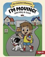I'm Moving!: With Miles and Scoot B0G4H94BJQ Book Cover