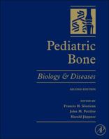 Pediatric Bone: Biology & Diseases 012810340X Book Cover