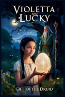 Violetta and Lucky: Gift of the Druid B0DX6VP2PH Book Cover