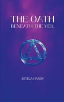 The Oath Beneath the Veil 3556524740 Book Cover