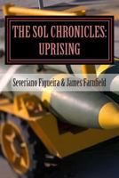 The Sol Chronicles: Uprising 1499620942 Book Cover