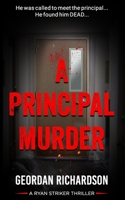 A Principal Murder: A Ryan Striker Thriller B0B14HKZ3G Book Cover