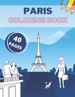 Paris Coloring Book: Eiffel Tower Triumphal Arch Secret Iconic Relaxion B08M2LKMV8 Book Cover