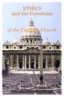 Ethics and the Catechism of the Catholic Church (Mlkam-Screen Arts and New Media Aesthetics) 0940866803 Book Cover