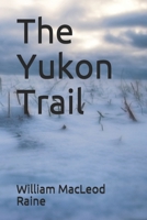 The Yukon Trail: A Tale of the North B0007HR568 Book Cover