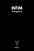 Intim - Sextagebuch: A5 Sextagebuch | Sex Diary | Notizbuch | Analyse Geschlechtsverkehr | Erotikbuch |Erfolgskontrolle | Hochzeitsgeschenk | ... Frauen als schönes Geschenk (German Edition) 1678378798 Book Cover