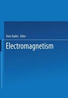 Electromagnetism: Paths to Research 1475706529 Book Cover