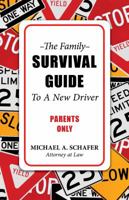 The Family Survival Guide to a New Driver 1595718508 Book Cover