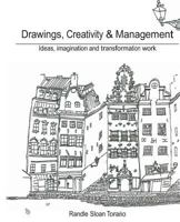 Drawings, Creativity and Management: An Ideas and Transformation Management Work 1484130197 Book Cover