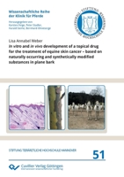 In vitro and in vivo development of a topical drug for the treatment of equine skin cancer - based on naturally occurring and synthetically modified substances in plane bark 3736974329 Book Cover