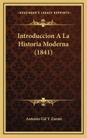 Introduccion A La Historia Moderna (1841) 1166757625 Book Cover