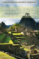 Archaeological Discoveries of Ancient America 1477728090 Book Cover