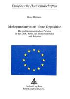 Mehrparteiensystem Ohne Opposition: Die Nichtkommunistischen Parteien in Der Ddr, Polen, Der Tschechoslowakei Und Bulgarien 3261020601 Book Cover