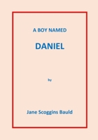A Boy Named Daniel B08MSHCDRS Book Cover