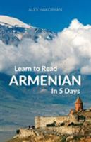 Learn to Read Armenian in 5 Days 0995930554 Book Cover