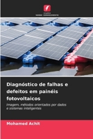 Diagnóstico de falhas e defeitos em painéis fotovoltaicos (Portuguese Edition) 620965679X Book Cover