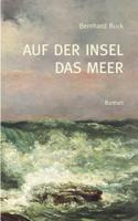 Auf der Insel das Meer: Roman 374942120X Book Cover