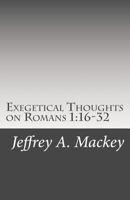 Exegetical Thoughts on Romans 1: 16-32 1530376386 Book Cover