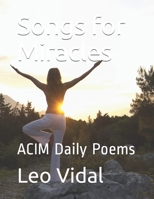 Songs for Miracles: ACIM Daily Poems 1502366576 Book Cover