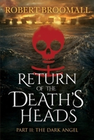 Return of the Death's Heads, Part II: The Dark Angel: Roger of Huntley and the French Invasion of England B0GK712Z8F Book Cover