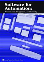 Software for Automation: Architecture, Integration, and Security 1556178980 Book Cover