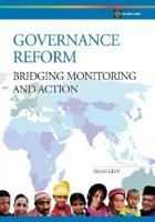 Governance Reform: Bridging, Monitoring, and Action 0821370324 Book Cover