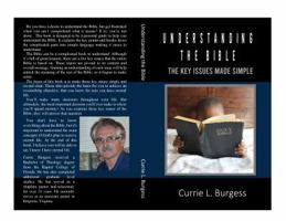 Understanding The Bible: The Key Issues Made Simple 0996769005 Book Cover