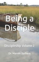 Being a Disciple: Discipleship Volume 2 B09K281YW8 Book Cover